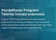 Mahasiswa dan Dosen Bisa Dapatkan Dana Talenta Inovasi 2021, Terakhir 31 Oktober